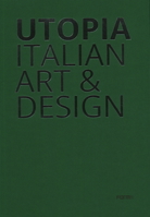 Utopia: Italian Art & Design 8855210335 Book Cover