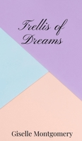 Trellis of Dreams 1805670700 Book Cover