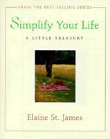 Simplify Your Life: A Little Treasury 0740703544 Book Cover