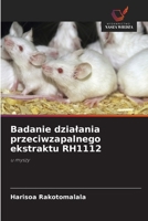 Badanie dzialania przeciwzapalnego ekstraktu RH1112 (Polish Edition) 6630383737 Book Cover