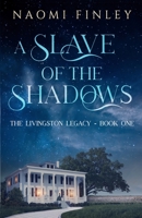 A Slave of the Shadows 1775067602 Book Cover
