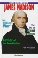 James Madison (United States Presidents) 0894908340 Book Cover