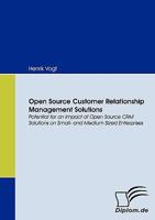 Open Source Customer Relationship Management Solutions 3836667592 Book Cover