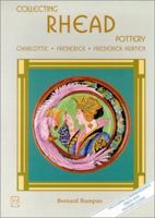 Collecting Rhead Pottery: Charlotte, Frederick, Frederick Hurten 1870703081 Book Cover