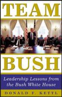 Team Bush : Leadership Lessons from the Bush White House 0071589740 Book Cover