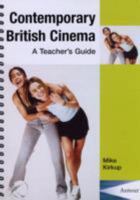 Contemporary British Cinema: A Teachers Guide 1903663288 Book Cover
