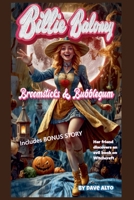 Billie Baloney Broomsticks & Bubblegum (Billie Baloney's Adventures) B0DVLBJMJH Book Cover