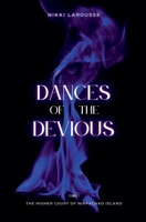 Dances of the Devious (Niapachad Island) B0F4C4Q757 Book Cover