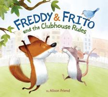 Freddy  Frito and the Clubhouse Rules 0062285807 Book Cover