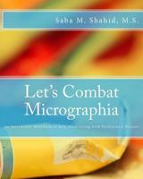 Let's Combat Micrographia: An Interactive Workbook to help those living with Parkinson's Disease 1536993506 Book Cover
