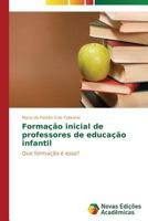Formacao Inicial de Professores de Educacao Infantil 3639613376 Book Cover