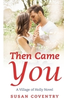 Then Came You 1708716238 Book Cover