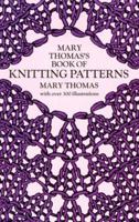 Mary Thomas's Book of Knitting Patterns 0486228185 Book Cover