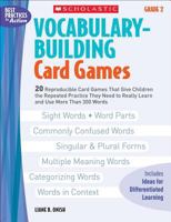 Vocabulary-Building Card Games: Grade 2: 20 Reproducible Card Games That Give Children the Repeated Practice They Need to Really Learn and Use More Than 300 Words 0439554659 Book Cover