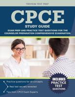 CPCE Study Guide: Exam Prep and Practice Test Questions for the Counselor Preparation Comprehensive Examination 1635300045 Book Cover