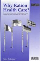 Why Ration Health Care? (Civil Society) 190338608X Book Cover
