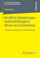 Berufliche Anforderungen Und Berufsbezogenes Wissen Von Erzieherinnen: Theoretische Und Empirische Rekonstruktionen 3658034076 Book Cover