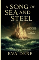 A Song of Sea and Steel B0FQFBVYDG Book Cover
