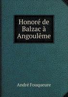 Honoré de Balzac à Angoulème 5518983107 Book Cover