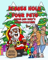 Please Hold Your Pets: Oscar and Ruby's Furry Christmas 1036969347 Book Cover