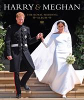 Harry & Meghan: A Royal Wedding 1454932341 Book Cover