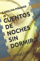 Cuentos de Noches Sin Dormir 2: Otros Cuentos B09DMP899W Book Cover
