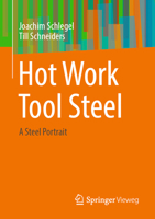 Hot Work Tool Steel: A Steel Portrait 365843015X Book Cover