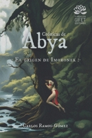 Crónicas de Abya: El origen de Imoronek (Spanish Edition) 9807938104 Book Cover