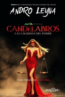 Candelabros: Las Lágrimas del Poder (Spanish Edition) B0GYLHL5NB Book Cover