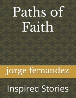 Paths of Faith: Inspired Stories B0CJDFFH9J Book Cover