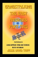GANGSTALKING THE EASY ANSWERS PART TWO B0GWTT6KV1 Book Cover