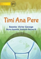 Pere's Football Team - Timi Ana Pere 1922750913 Book Cover