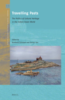 Travelling Pasts: The Politics of Cultural Heritage in the Indian Ocean World 9004402705 Book Cover