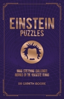 Einstein Puzzles: Brain Stretching Challenges Inspired by the Scientific Genius 1839404892 Book Cover