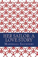 Her Sailor; A Love Story 1985451255 Book Cover