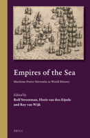 Empires of the Sea: Maritime Power Networks in World History (Cultural Interactions in the Mediterranean) 9004407669 Book Cover