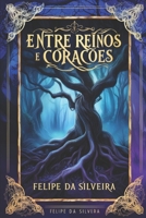 Entre Reinos e Corações (Portuguese Edition) B0D9P5VYHD Book Cover