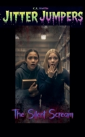 The Silent Scream (Jitter Jumpers) B0GDLTRG94 Book Cover