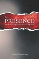 The Presence: A Collection of Haunted Stories and Folklore B0DQLKJLDC Book Cover
