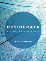 Desiderata: A formula for happiness null Book Cover
