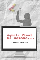 Aquele Final de Semana... (Asas à Imaginação) B0BF31V4ZV Book Cover