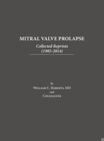 Mitral Valve Prolapse: Collected Reprints (1985-2014): Collected Reprints ( B0BSRC9GYN Book Cover