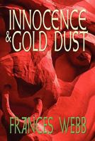 Innocence and Gold Dust 1609113403 Book Cover