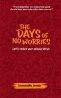 The Days of No Worries B09V85CN1W Book Cover