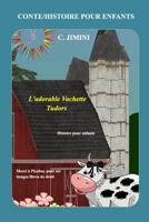 L'adorable Vachette Tudors - Histoire pour enfants B0BTYCBZNJ Book Cover