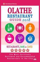 Olathe Restaurant Guide 2018: Best Rated Restaurants in Olathe, Kansas - Restaurants, Bars and Cafes Recommended for Visitors, 2018 1717406491 Book Cover