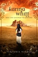 Karina Whitt: And the Gateway to Jinetha 0997593407 Book Cover
