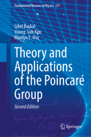 Theory and Applications of the Poincaré Group (Fundamental Theories of Physics, 217) 303164378X Book Cover