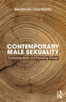 Contemporary Male Sexuality: Confronting Myths and Promoting Change 0367427206 Book Cover