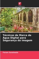 Técnicas de Marca de Água Digital para Segurança da Imagem 6204846981 Book Cover